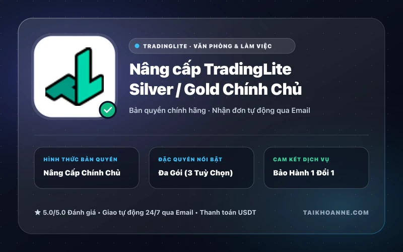 Nâng cấp TradingLite Silver / Gold Chính Chủ