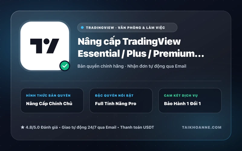 Nâng cấp TradingView Essential / Plus / Premium Chính Chủ