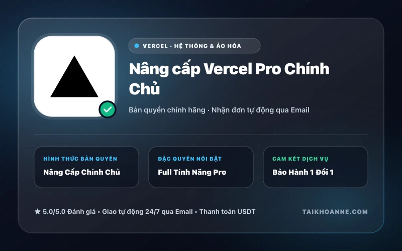 Nâng cấp Vercel Pro Chính Chủ