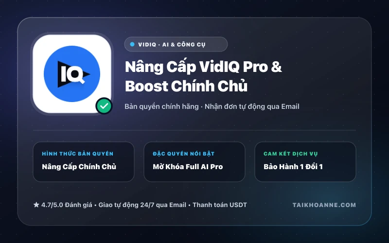 Nâng Cấp VidIQ Pro & Boost Chính Chủ
