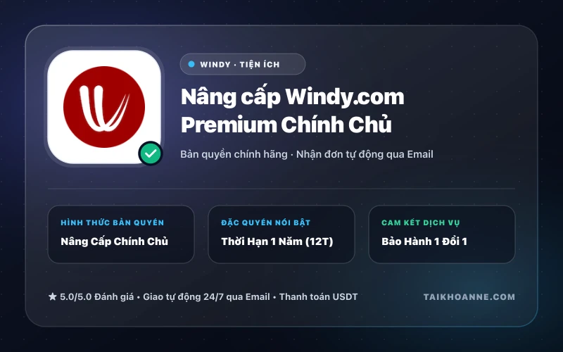 Nâng cấp Windy.com Premium Chính Chủ