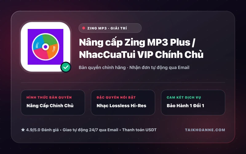 Nâng cấp Zing MP3 Plus / NhacCuaTui VIP Chính Chủ