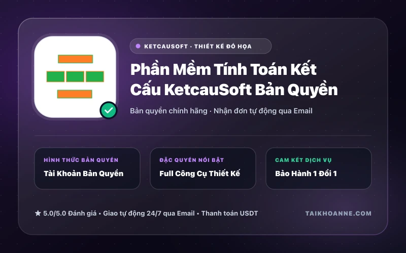 Phần Mềm Tính Toán Kết Cấu KetcauSoft Bản Quyền