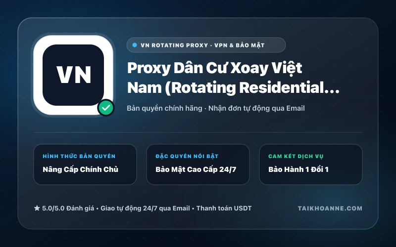 Proxy Dân Cư Xoay Việt Nam (Rotating Residential Proxy)