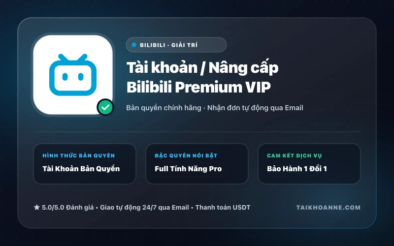 Tài khoản / Nâng cấp Bilibili Premium VIP
