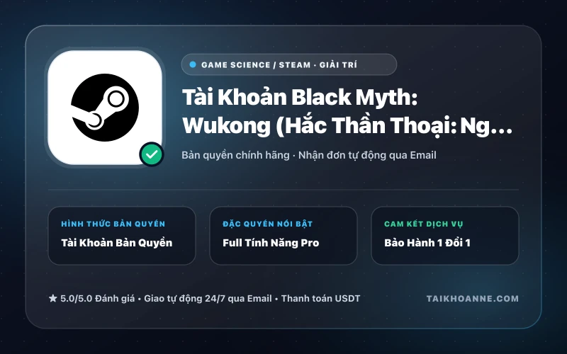 Tài Khoản Black Myth: Wukong (Hắc Thần Thoại: Ngộ Không) Steam Bản Quyền Kèm Việt Hóa Đầy Đủ