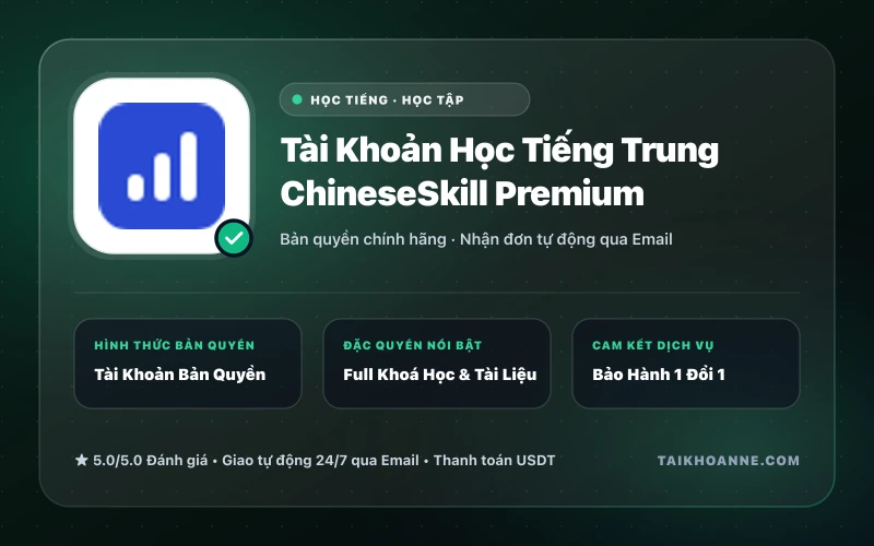Tài Khoản Học Tiếng Trung ChineseSkill Premium
