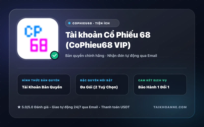 Tài khoản Cổ Phiếu 68 (CoPhieu68 VIP)