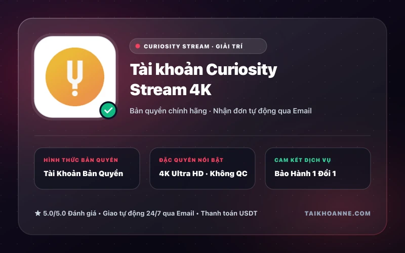 Tài khoản Curiosity Stream 4K