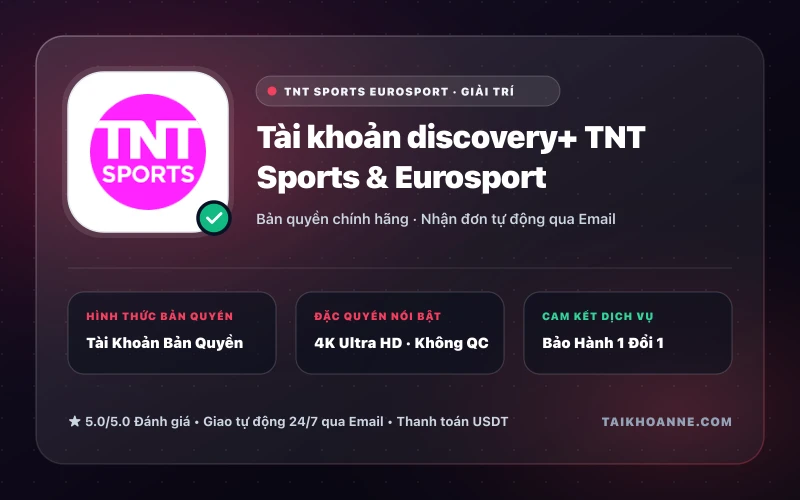 Tài khoản discovery+ TNT Sports & Eurosport