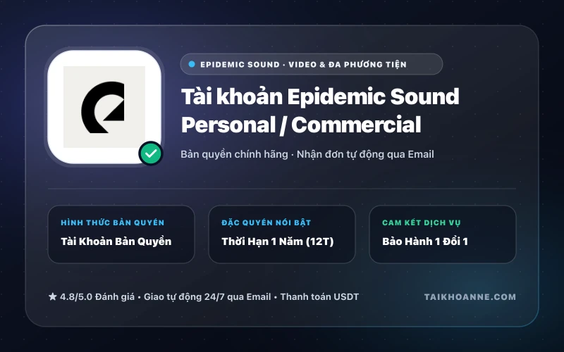 Tài khoản Epidemic Sound Personal / Commercial