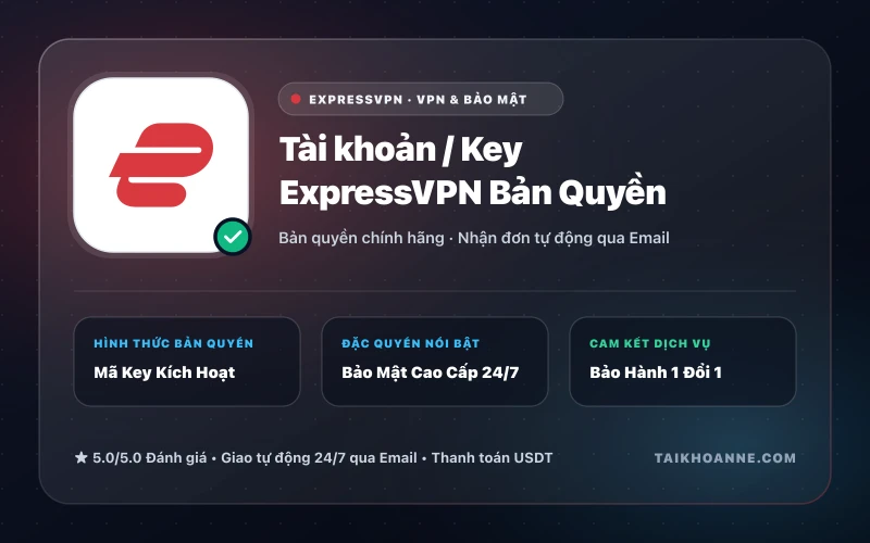 Tài khoản / Key ExpressVPN Bản Quyền