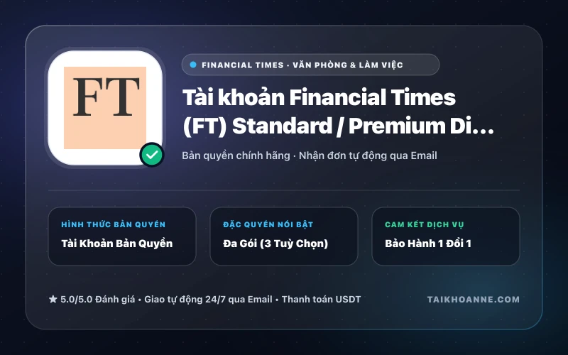 Tài khoản Financial Times (FT) Standard / Premium Digital