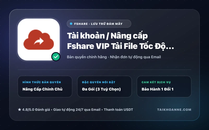 Tài khoản / Nâng cấp Fshare VIP Tải File Tốc Độ Cao
