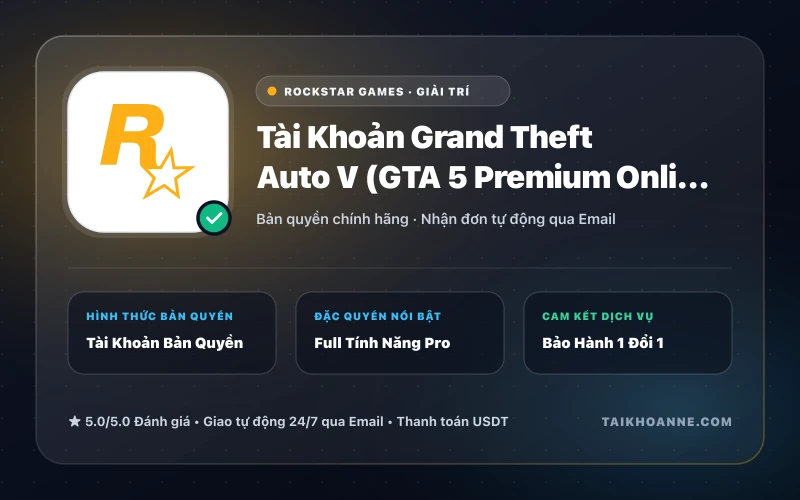 Tài Khoản Grand Theft Auto V (GTA 5 Premium Online) Bản Quyền