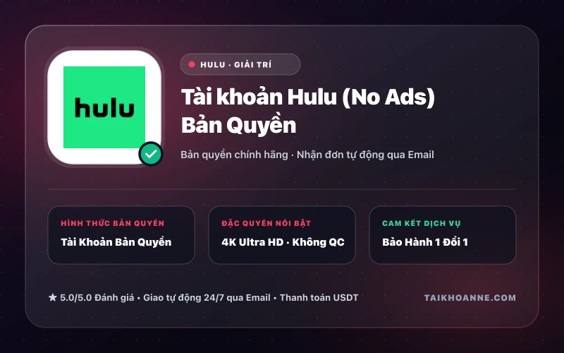 Tài khoản Hulu (No Ads) Bản Quyền
