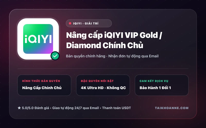 Nâng cấp iQIYI VIP Gold / Diamond Chính Chủ