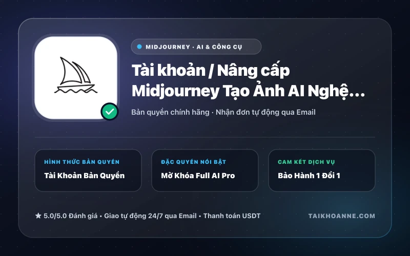 Tài khoản / Nâng cấp Midjourney Tạo Ảnh AI Nghệ Thuật Đỉnh Cao