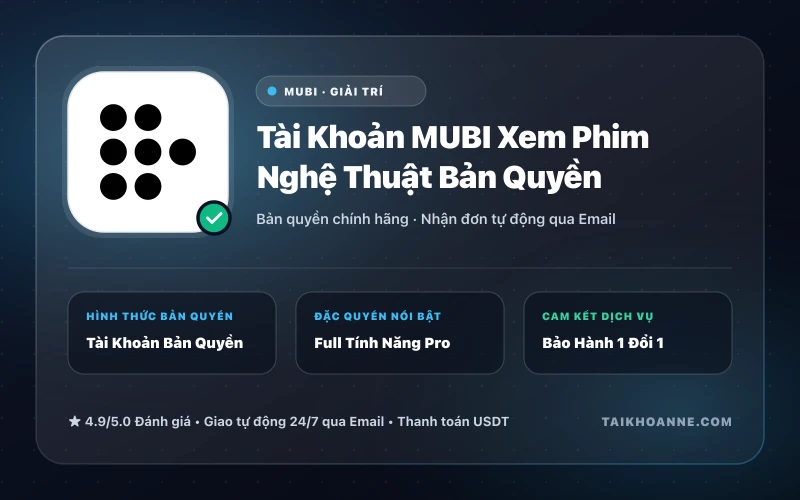 Tài Khoản MUBI Xem Phim Nghệ Thuật Bản Quyền