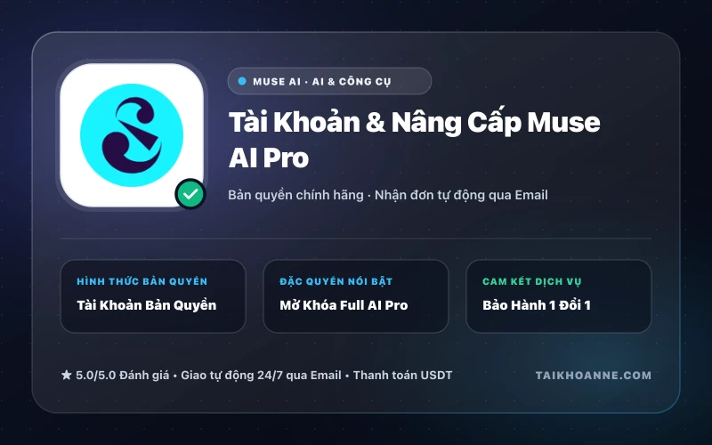 Tài Khoản & Nâng Cấp Muse AI Pro