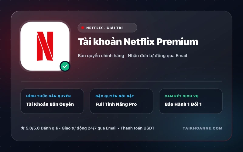 Tài khoản Netflix Premium