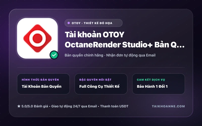 Tài khoản OTOY OctaneRender Studio+ Bản Quyền
