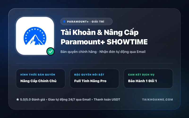 Tài Khoản & Nâng Cấp Paramount+ SHOWTIME