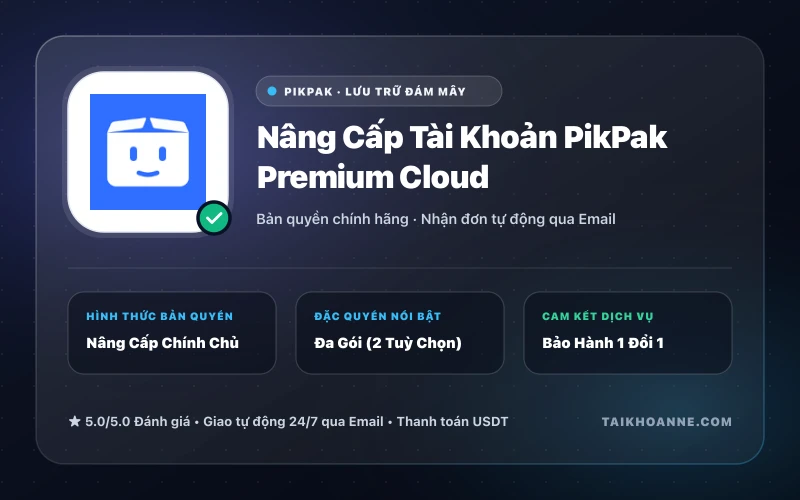 Nâng Cấp Tài Khoản PikPak Premium Cloud