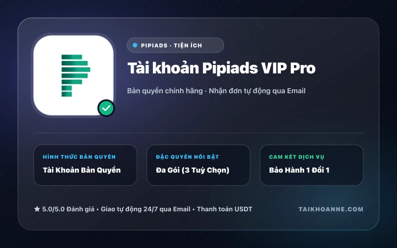 Tài khoản Pipiads VIP Pro