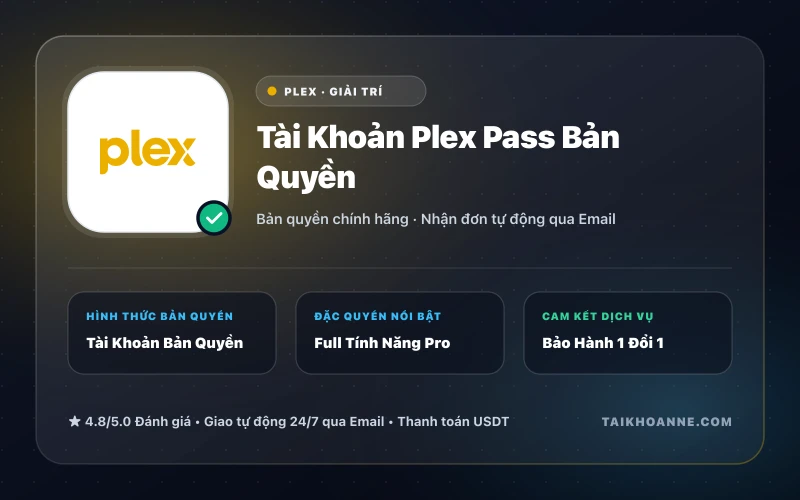 Tài Khoản Plex Pass Bản Quyền