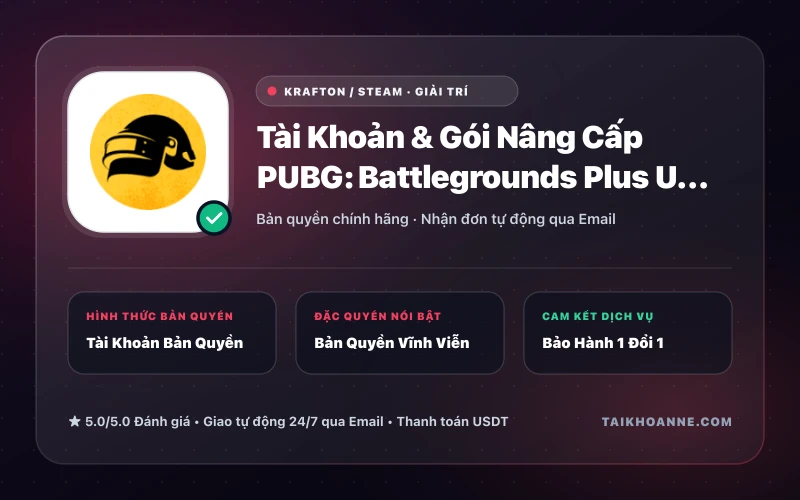Tài Khoản & Gói Nâng Cấp PUBG: Battlegrounds Plus Upgrade