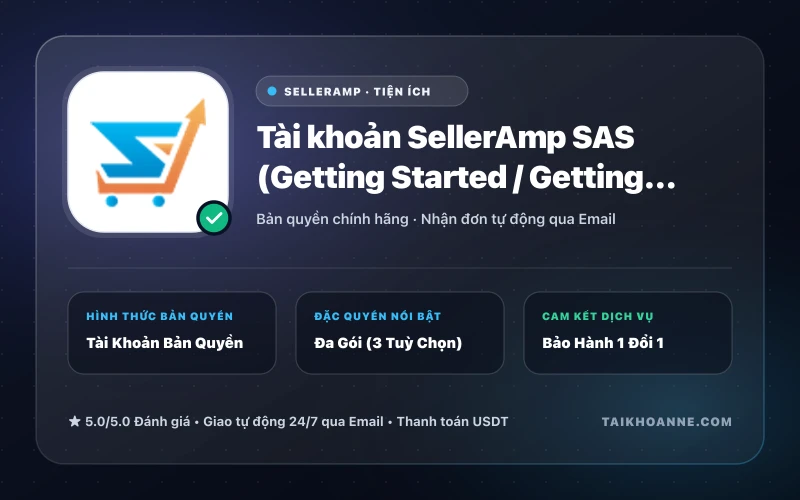 Tài khoản SellerAmp SAS (Getting Started / Getting Serious)