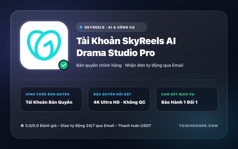 Tài Khoản SkyReels AI Drama Studio Pro