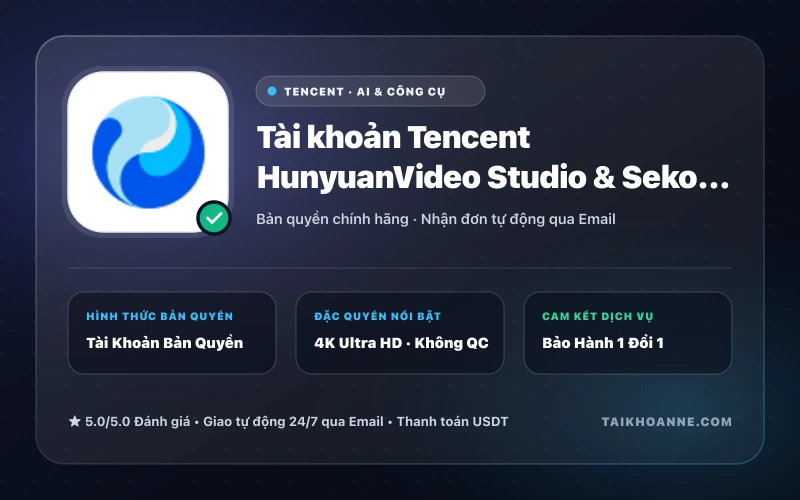 Tài khoản Tencent HunyuanVideo Studio & Seko AI Pro