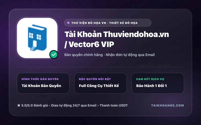 Tài Khoản Thuviendohoa.vn / Vector6 VIP