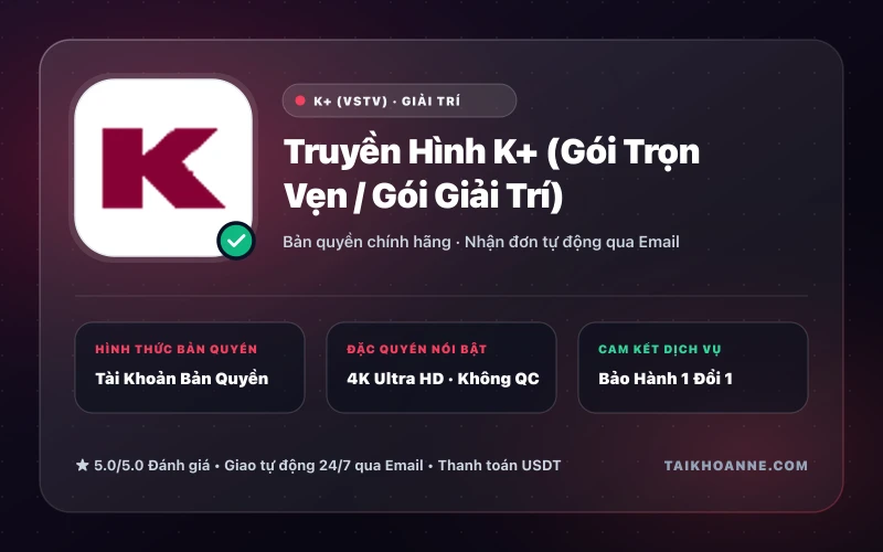 Truyền Hình K+ (Gói Trọn Vẹn / Gói Giải Trí)