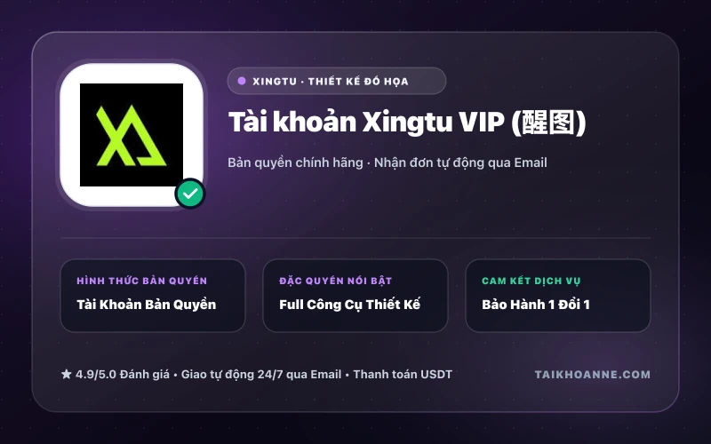 Tài khoản Xingtu VIP (醒图)
