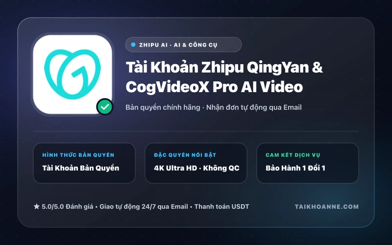Tài Khoản Zhipu QingYan & CogVideoX Pro AI Video