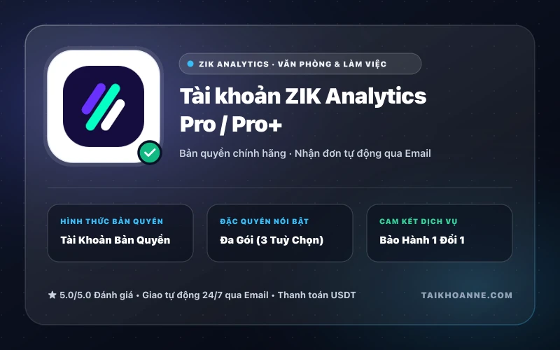 Tài khoản ZIK Analytics Pro / Pro+
